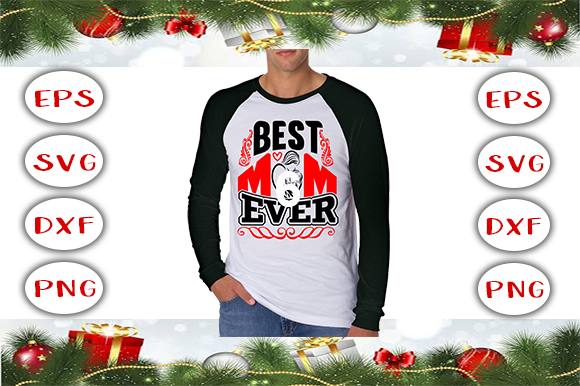 Best Mom Ever T-shirt Design: A Perfect Graphic for Local Brands