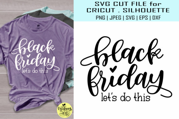 Black Friday Lets Do This: A Bold T-Shirt Design for Local Brands
