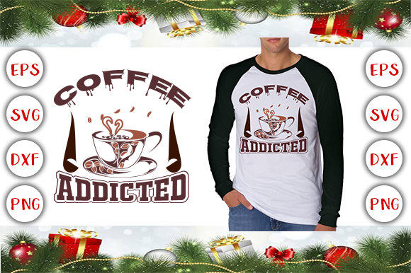Coffee Addicted T-Shirt Design: A Versatile Graphics Asset