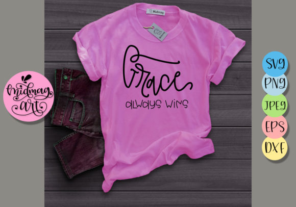 Grace Always Wins: A Versatile Graphic for T-Shirt Designs