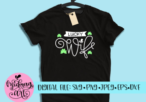 Lucky Wife: A Charming Addition to T-Shirt Designs and Graphics
