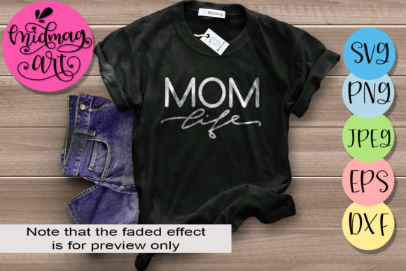 Mom Life, Mother's Day Graphics for T-Shirt Designs