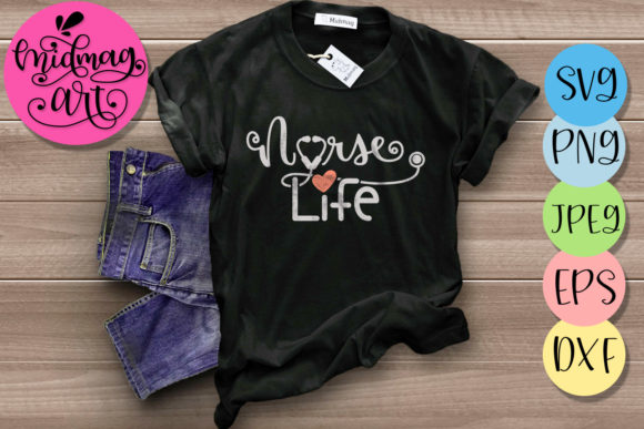 Nurse Life, Nurse: A Versatile Graphic for T-Shirt Designs