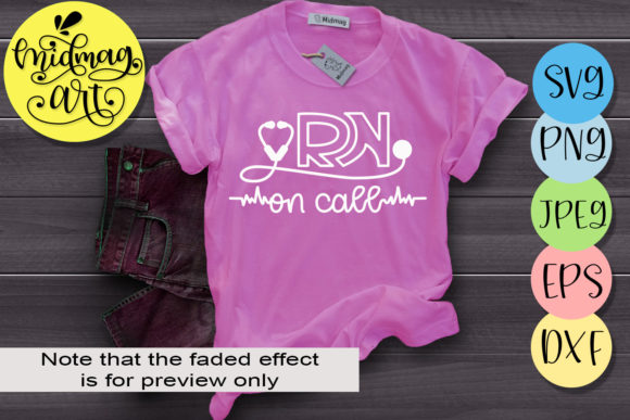 Rn on Call Cut File Nurse: A Versatile T-Shirt Design Graphic