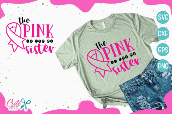 The Pink is for My Sister: A Versatile T-Shirt Design Graphics